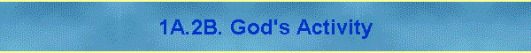 1A.2B. God's Activity
