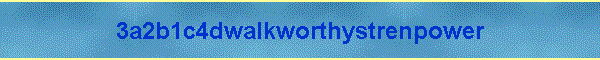 3a2b1c4dwalkworthystrenpower